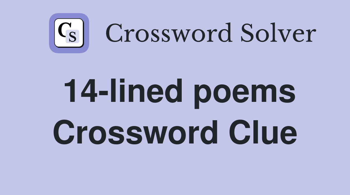 14lined poems Crossword Clue Answers Crossword Solver